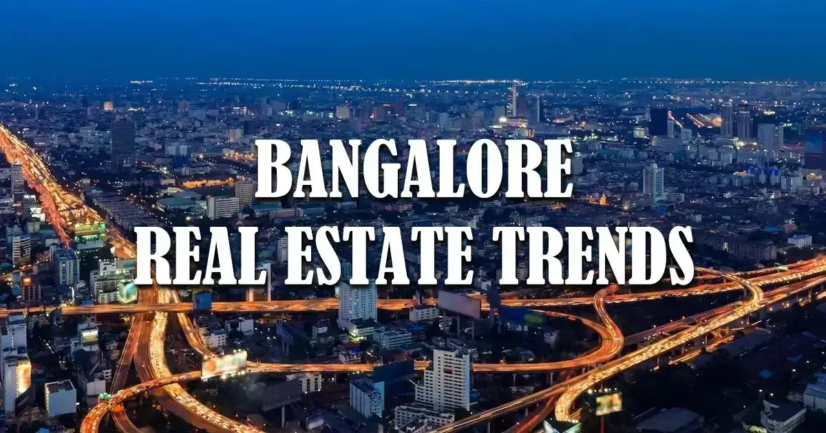 Bangalore Real Estate Trends
