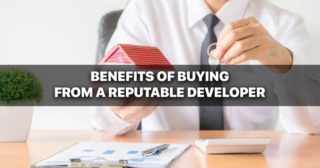 Real Estate Developers in Bangalore:  Benefits of Buying from a Reputable Developer