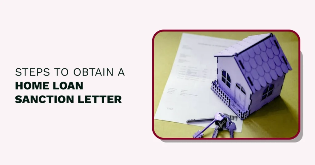 Steps to Obtain a Home Loan Sanction Letter