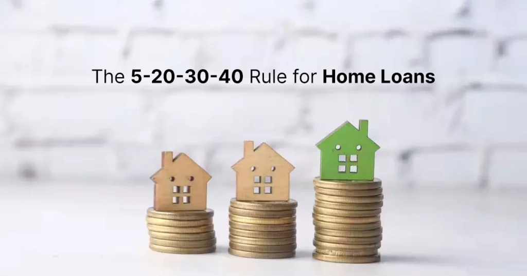 The 5-20-30-40 Rule for Home Loan Rules