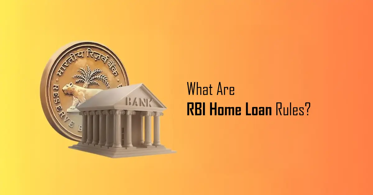 What Are RBI Home Loan Rules