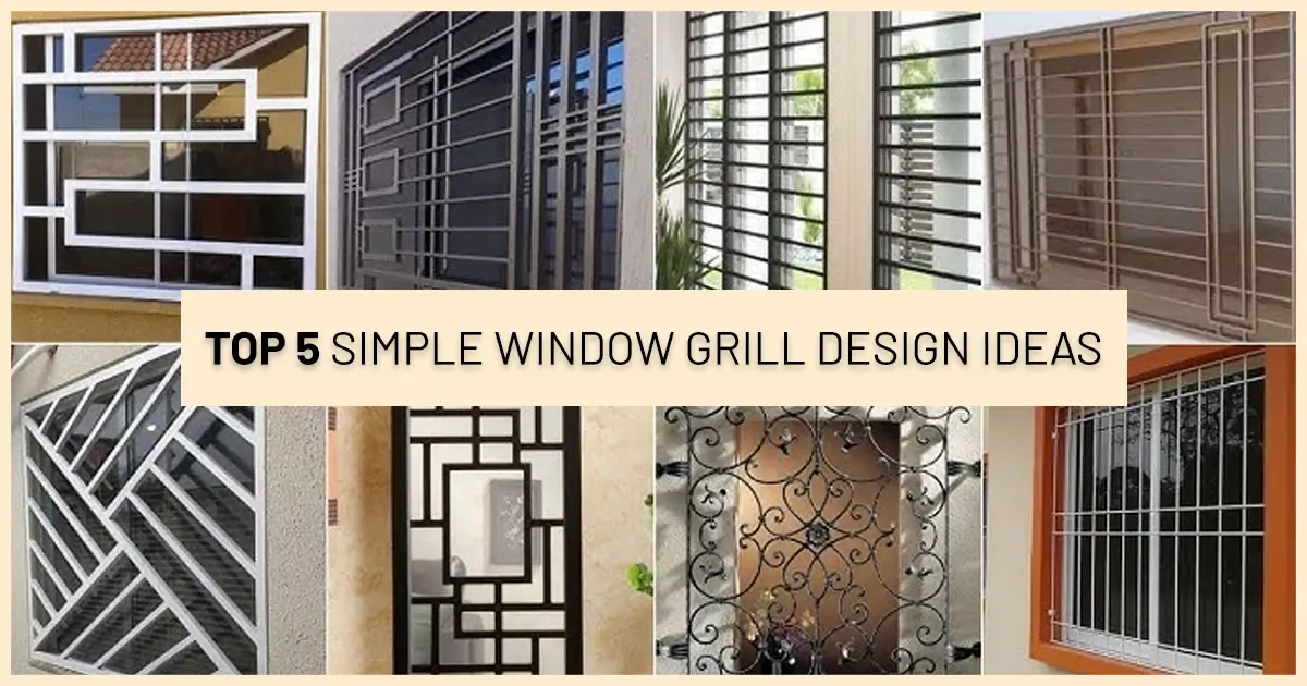 Top 5 Simple Window Grill Design Ideas
